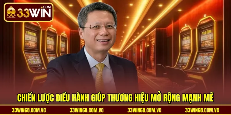 Chiến lược điều hành giúp thương hiệu mở rộng mạnh mẽ