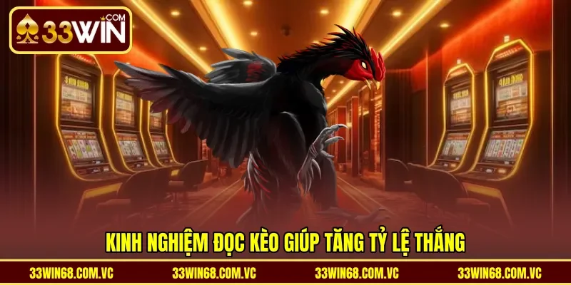 Kinh nghiệm đọc kèo giúp tăng tỷ lệ thắng